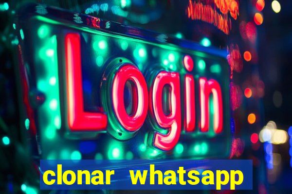 clonar whatsapp pelo email